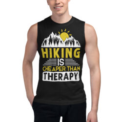 Hiking is Cheaper Than Therapy Hiking Outdoor Mountains soft sleeveless tank Muscle Shirt for Men