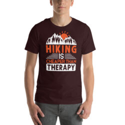 Hiking Is Cheaper Than Therapy Unisex t-shirt Best Quality